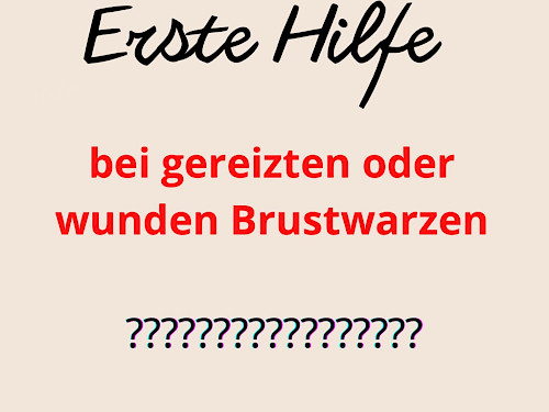 Erste Hilfe bei wunden Brustwarzen